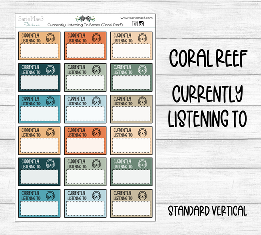 Currently Listening To Boxes (Coral Reef)